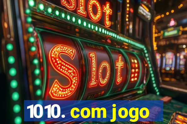 1010. com jogo